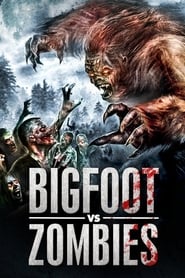 دانلود فیلم Bigfoot vs. Zombies 2016