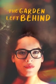 The Garden Left Behind 2019 (باغی که پشت آن مانده است)