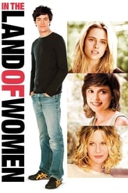دانلود فیلم In the Land of Women 2007 (در سرزمین زنان)
