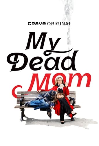 دانلود سریال My Dead Mom 2024 (مامان مرده من)