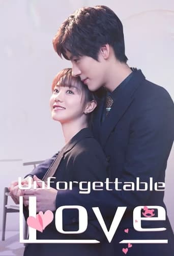 دانلود سریال Unforgettable Love 2021 (عشق فراموش نشدنی)