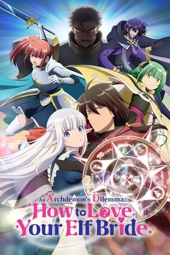 An Archdemon's Dilemma: How to Love Your Elf Bride 2024 (دوراهی یک ابرشیطان: چگونه به عروس الف خود عشق بورزیم )