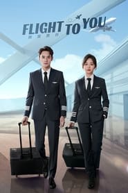 دانلود سریال Flight To You 2023 (پرواز به سوی تو)